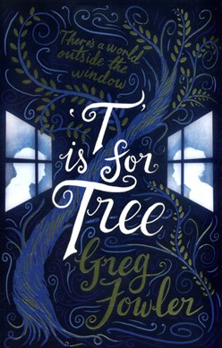 T is for tree by Greg Fowler