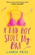 A bad boy stole my bra by Lauren Price