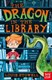 Dragon In The Library P/B by Louie Stowell