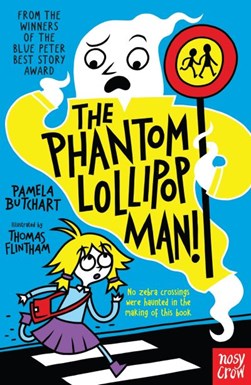 The phantom lollipop man by Pamela Butchart