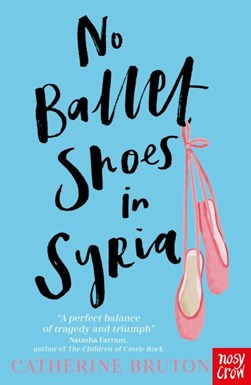 No Ballet Shoes In Syria P/B by Catherine Bruton