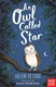 An owl called Star by Helen Peters