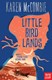 Little bird lands by Karen McCombie