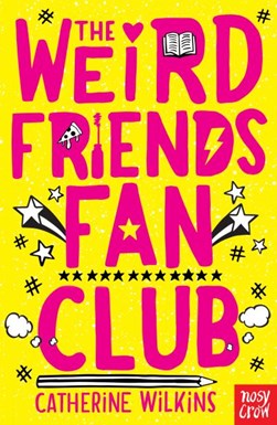 The Weird Friends Fan Club by Catherine Wilkins
