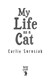 My Life as a Cat  P/B by Carlie Sorosiak