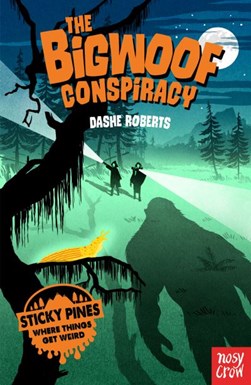 The bigwoof conspiracy by Dashe Roberts