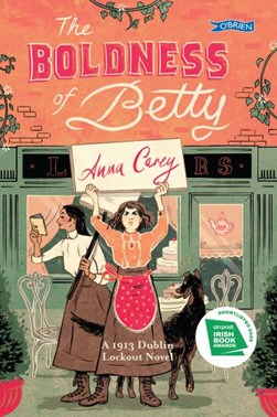 The boldness of Betty by Anna Carey