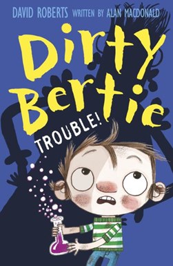 Dirty Bertie Trouble P/B by Alan MacDonald