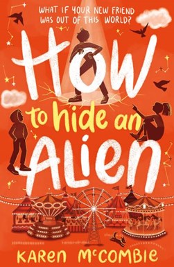 How to hide an alien by Karen McCombie