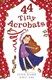 44 Tiny Acrobats P/B by Sylvia Bishop