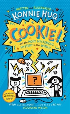 Cookie And The Most Mysterious Mystery In The World P/B by Konnie Huq