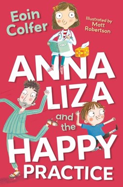 Anna Liza and the happy practice by Eoin Colfer