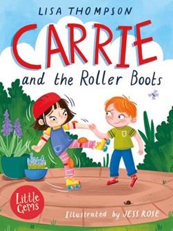 Carrie and the roller boots by Lisa Thompson
