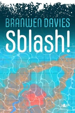 Sblash! by Branwen Davies
