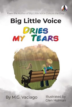 Big Little Voice dries my tears by M. G. Vaciago