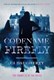 Codename Firefly by C. J. Daugherty
