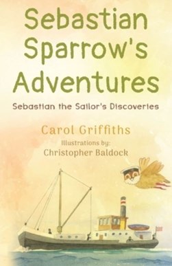 Sebastian the Sailor's discoveries by Carol Griffiths