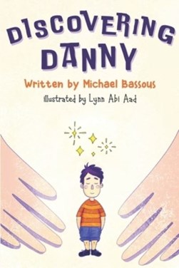 Discovering Danny by Michael Bassous