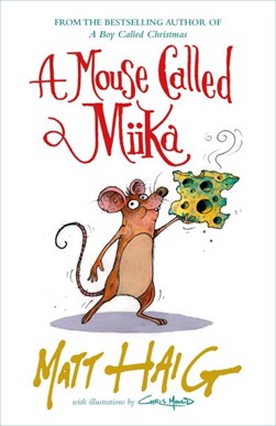 A mouse called Miika by Matt Haig