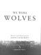 We were wolves by Jason Cockcroft