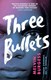 Three Bullets P/B by Melvin Burgess