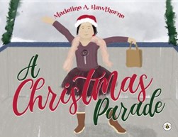 A Christmas Parade by Madeline A. Hawthorne