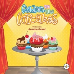 Children are like cupcakes by Ansaba Gavor