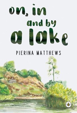 On in and by a lake by Pierina Matthews