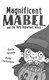 Magnificent Mabel and the very important witch by Ruth Quayle