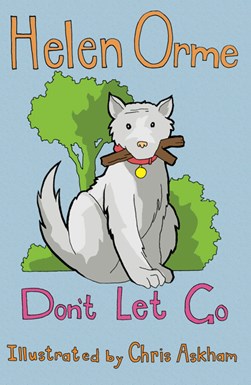 Don't let go by Helen Orme