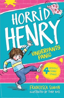 Horrid Henrys Underpants by Francesca Simon