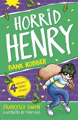 Horrid Henry Robs The Bank  P/B by Francesca Simon