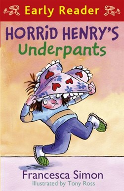 Horrid Henrys Underpants (Early Reader) by Francesca Simon