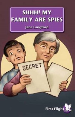 Shhh! My family are spies! by Jane Langford