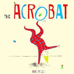 The acrobat by Alborozo