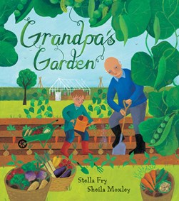 Grandpa's garden by Stella Fry