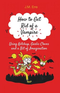 How to get rid of a vampire by J. M. Erre