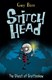Stitch Head  3 The Ghost Of Grotteskew by Guy Bass