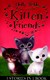 Kitten Friends (3-1) (FS) by Holly Webb