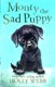 Monty the sad puppy by Holly Webb