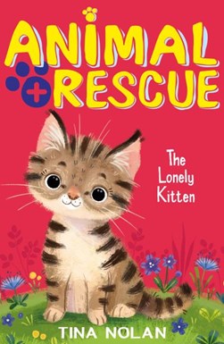 The lonely kitten by Tina Nolan