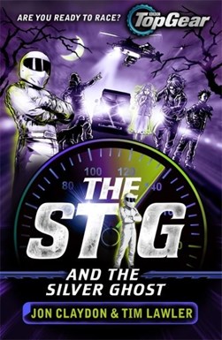 The stig and the silver ghost by Jon Claydon
