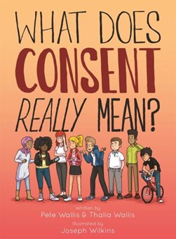 What does consent really mean? by Pete Wallis