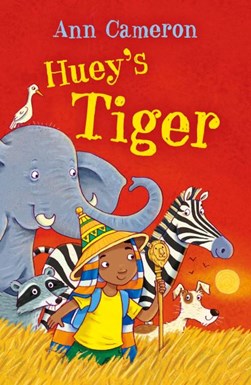 Huey's tiger by Ann Cameron