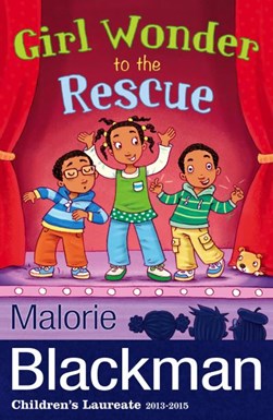 Girl wonder to the rescue by Malorie Blackman