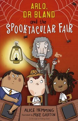 Arlo, Dr Bland and the spooktacular fair by Alice Hemming