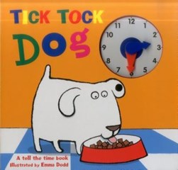 Tick tock dog by Emma Dodd