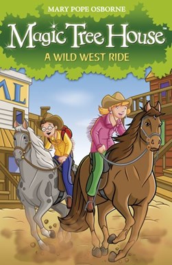 A wild west ride by Mary Pope Osborne