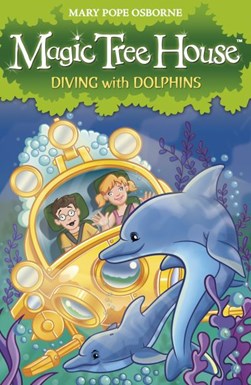Diving with dolphins! by Mary Pope Osborne