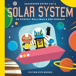 Professor Astro Cats Solar System H/B by Dominic Walliman